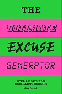 The Ultimate Excuse Generator