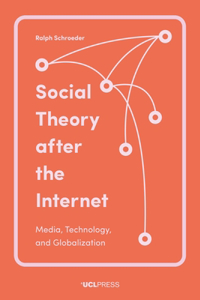 Social Theory after the Internet