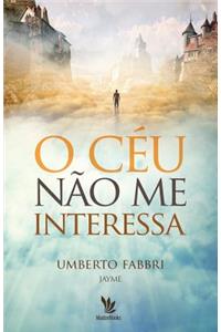 O céu não me interessa