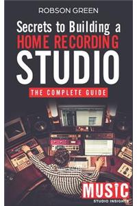 Secrets to Building a Home Recording Studio