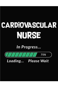 Cardiovascular Nurse in Progress Loading Please Wait