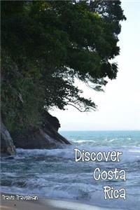 Discover Costa Rica
