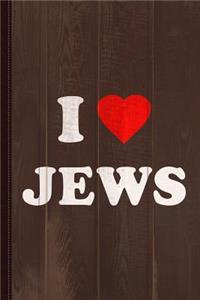 I Love Jews Journal Notebook