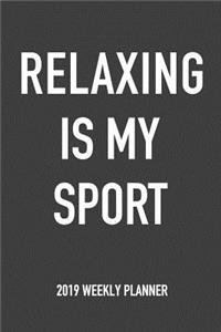 Relaxing Is My Sport
