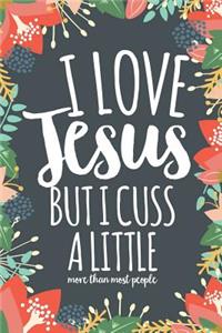 I Love Jesus But I Cuss a Little More Than Most People
