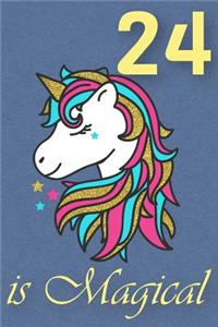 24 Is Magical - Birthday Unicorn Lined Journal