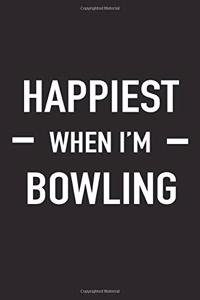 Happiest When I'm Bowling