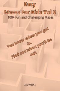 Easy Mazes For Kids Vol 6