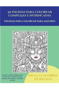 Páginas para colorear para mayores (40 páginas para colorear complejas e intrincadas)