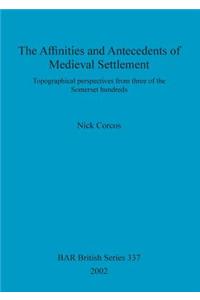 Affinities and Antecedents of Medieval Settlement