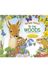 Nature Trails: In the Woods