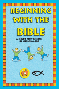 Child's First Lessons in Knowing God