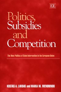 Politics, Subsidies and Competition