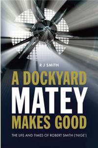 Dockyard Matey makes Good