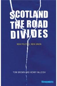 Scotland: The Road Divides