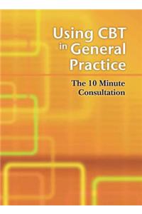 Using CBT in General Practice