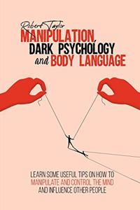 Manipulation, Dark Psychology and Body Language