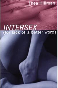 Intersex (for Lack of a Better Word)
