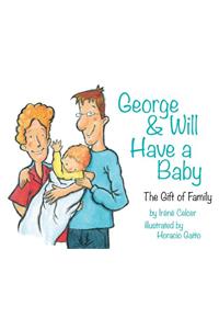 George & Will Have a Baby