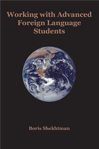 Working with Advanced Foreign Language Students