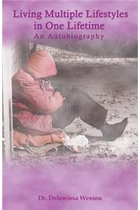 Living Multiple Lifestyles in One Lifetime