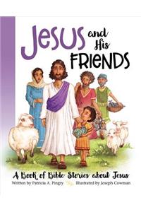 JESUS AND HIS FRIENDS