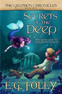 Secrets of the Deep (The Gryphon Chronicles, Book 5)