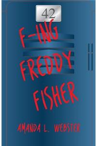 F-ing Freddy Fisher