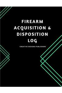 Firearm Acquisition & Disposition Log