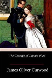 Courage of Captain Plum