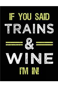 If You Said Trains & Wine I'm In