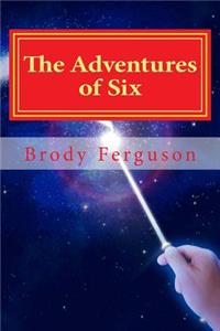 The Adventures of Six