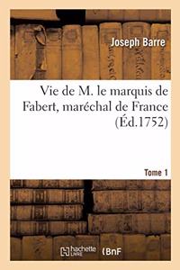 Vie de M. Le Marquis de Fabert, Maréchal de France
