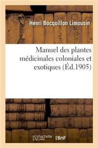 Manuel Des Plantes Médicinales Coloniales Et Exotiques