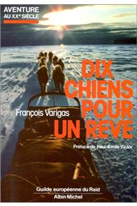 Dix Chiens Pour Un Reve
