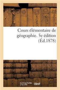 Cours Élémentaire de Géographie. 5e Édition