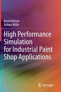 High Performance Simulation for Industrial Paint Shop Applications