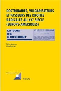 Doctrinaires, Vulgarisateurs Et Passeurs Des Droites Radicales Au XX E Siècle- (Europe-Amériques)