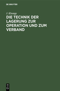 Die Technik Der Lagerung Zur Operation Und Zum Verband