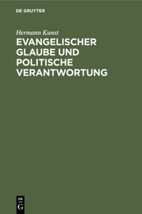 Evangelischer Glaube Und Politische Verantwortung