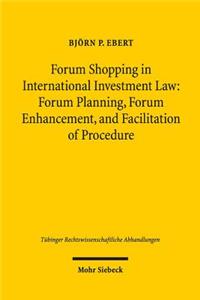 Forum Shopping in International Investment Law