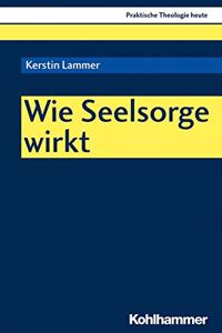 Wie Seelsorge Wirkt