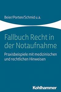 Fallbuch Recht in Der Notaufnahme