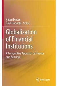 Globalization of Financial Institutions