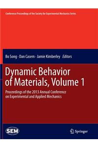 Dynamic Behavior of Materials, Volume 1