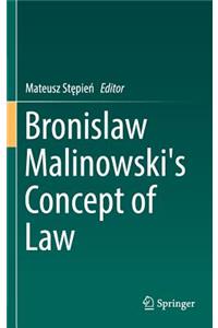 Bronislaw Malinowski's Concept of Law