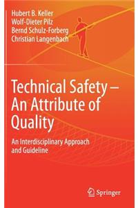 Technical Safety - An Attribute of Quality