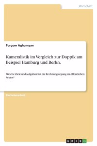 Kameralistik im Vergleich zur Doppik am Beispiel Hamburg und Berlin.