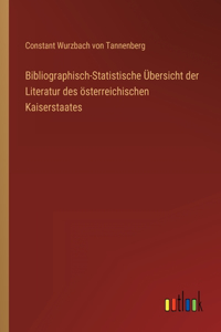 Bibliographisch-Statistische Übersicht der Literatur des österreichischen Kaiserstaates