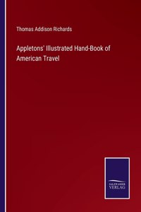 Appletons' Illustrated Hand-Book of American Travel